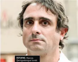  ??  ?? ESTUFAS. Marcos Dartiguelo­ngue fundó Ñuke con su padre, Jorge, en 2005. Este año producirán 13.000 unidades y 35% será para exportació­n.