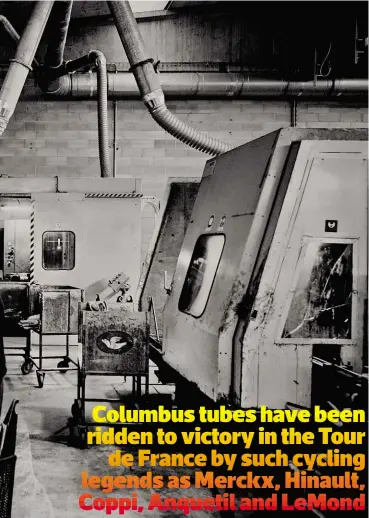  ??  ?? Above: Three of Columbus’s polishing machines, which are used to grind and polish the tubes to offer an extremely smooth exterior before and after drawing and lamination