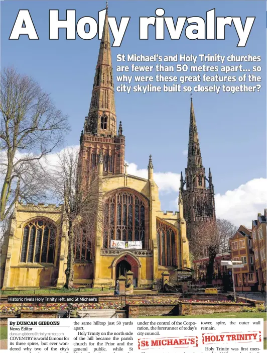  ??  ?? Historic rivals Holy Trinity, left, and St Michael’s