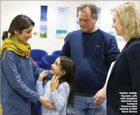  ?? Picture: SIMON DAWSON/NO 10 Downing Street ?? SAFELY HOME: Nazanin, left, with daughter Gabriella and
husband Richard after landing at RAF
Brize Norton