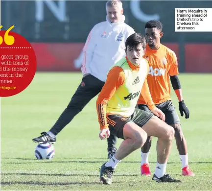  ??  ?? Harry Maguire in training ahead of United’s trip to Chelsea this afternoon