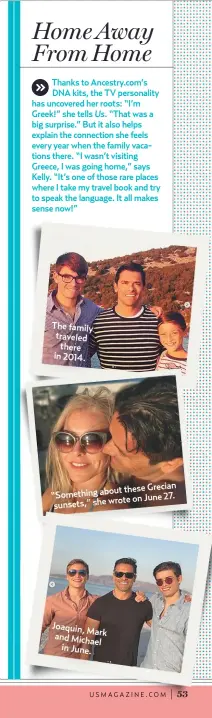  ??  ?? The family traveled there in 2014.Grecian “Something about theseJune 27. sunsets,” she wrote on Joaquin, Mark and Michaelin June.