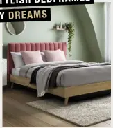  ??  ?? STYLISH BEDFRAMES BY DREAMS