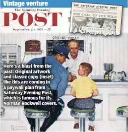  ??  ?? Vintage venture Here’s a blast from the past: Original artwork and classic copy (inset) like this are coming in a paywall plan from Saturday Evening Post, which is famous for its Norman Rockwell covers.
