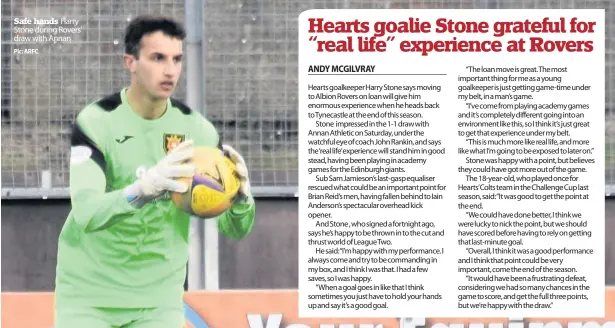  ?? Pic: ARFC ?? Safe hands Harry Stone during Rovers’ draw with Annan
