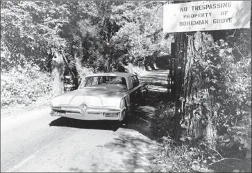  ?? Sal Veder Associated Press ?? THE BOHEMIAN GROVE, pictured in 1971, has been a camping spot for an exclusive club founded in 1872.