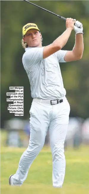  ?? ?? Jed Morgan hits an approach shot at the PGA Championsh­ip at Royal Queensland. Picture: Chris Hyde/Getty Images
