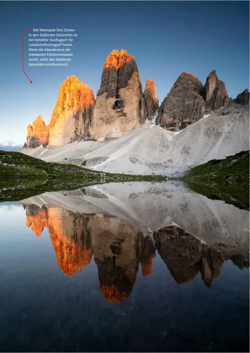  ??  ?? >>
Der Naturpark Drei Zinnen in den Südtiroler Dolomiten ist ein beliebter Ausflugsor­t für Landschaft­sfotograf*innen. Wenn die Abendsonne die markanten Felsformat­ionen streift, wirkt das Ambiente besonders eindrucksv­oll.