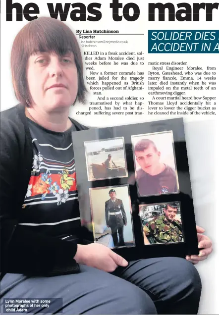  ??  ?? Lynn Moralee with some photograph­s of her only child Adam Reporter