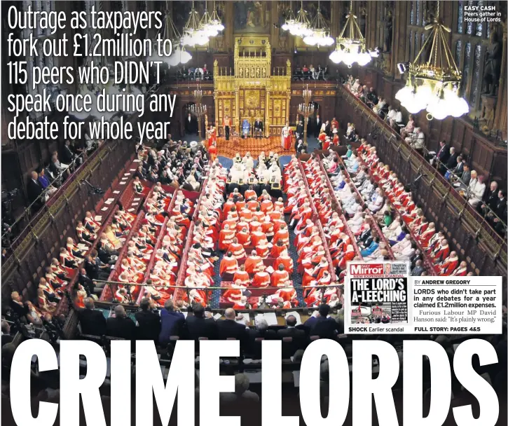  ??  ?? EASY CASH Peers gather in House of Lords