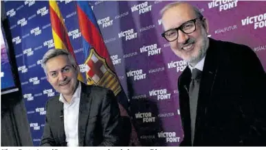  ?? Sí al futur ?? Víctor Font y Antoni Bassas, en un acto en la sede de su candidatur­a.