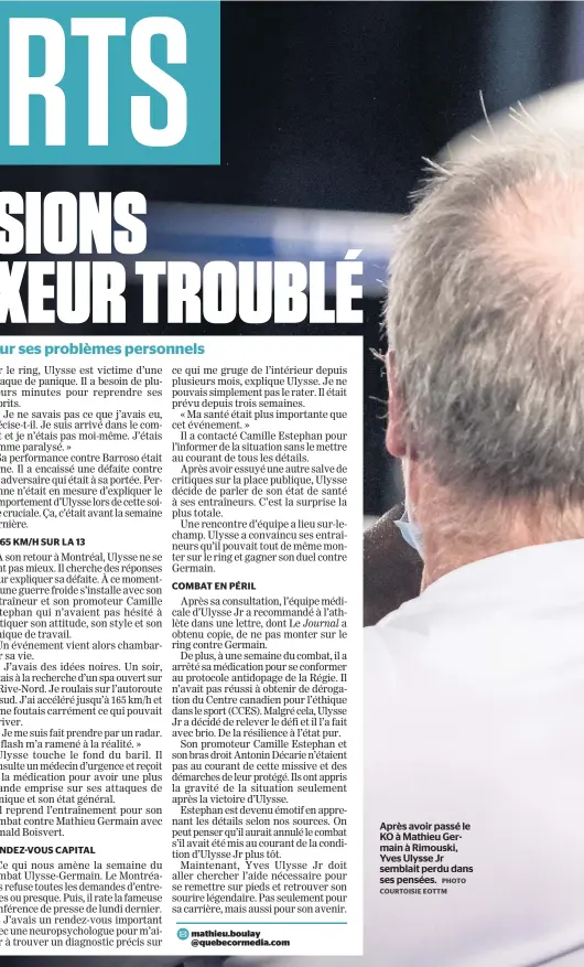  ?? PHOTO COURTOISIE EOTTM ?? Après avoir passé le KO à Mathieu Germain à Rimouski, Yves Ulysse Jr semblait perdu dans ses pensées.