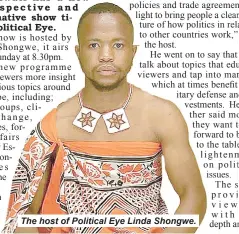  ?? ?? The host of Political Eye Linda Shongwe.