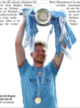  ?? FOTO REUTERS ?? Kevin De Bruyne geniet van de titel.