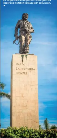  ??  ?? Complejo Escultóric­o donde reposan los restos del Che y sus compañeros caídos en Bolivia. / The Sculptural Complex where the remains of the larger-than-life Argentine-Cuban guerrilla leader and his fallen colleagues in Bolivia rest.