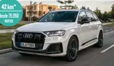  ??  ?? Audi Q7 55/60 TFSIe Según la versión, este SUV grande ofrece 381 o 462 CV combinados, y la tracción total quattro 42 km* desde 79.950 euros