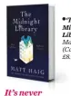  ??  ?? by Matt Haig, a wise tale about regret and second chances, made me happy this month, and I was delighted to chat to Matt on my podcast,