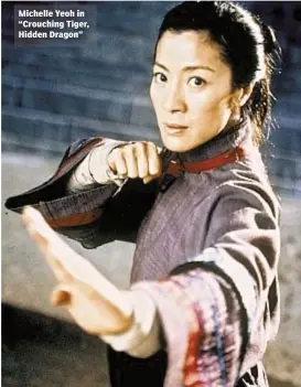  ??  ?? Michelle Yeoh in “Crouching Tiger, Hidden Dragon”