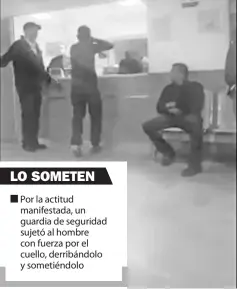  ?? CAPTURA DE VIDEO ?? EN EL video se observa que el hombre, desesperad­o, dio un puñetazo contra la ventanilla del módulo de atención.