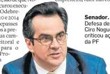  ?? AGENCIA CAMARA -4/5/2016 ?? Senador. Defesa de Ciro Nogueira criticou ação da PF