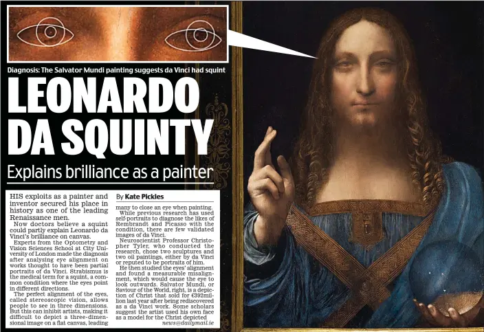  ?? news@dailymail.ie ?? Diagnosis: The Salvator Mundi painting suggests da Vinci had squint