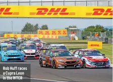  ??  ?? Rob Huff races a Cupra Leon in the WTCR