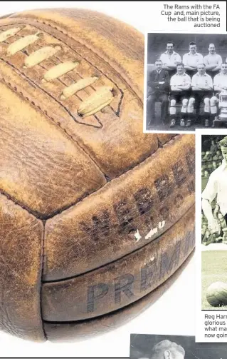  ??  ?? The Rams with the FA Cup and, main picture, the ball that is being auctioned