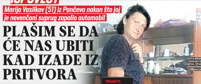  ??  ?? ovo je marija vasilkov iz pančeva, žrtva porodičnog Nasilja