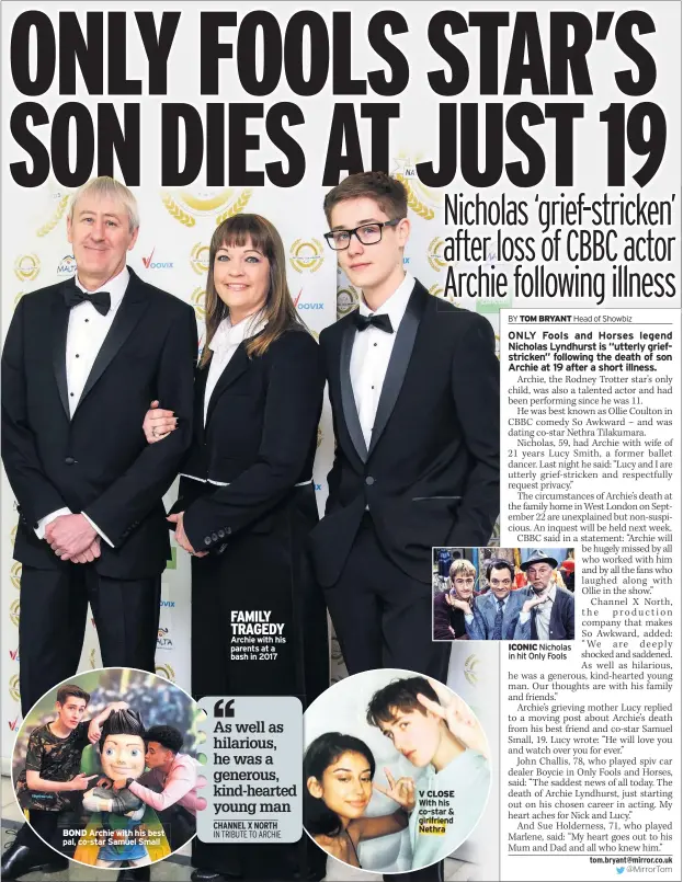  ??  ?? BOND Archie with his best pal, co-star Samuel Small
FAMILY TRAGEDY Archie with his parents at a bash in 2017
V CLOSE With his co-star & girlfriend Nethra