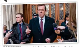  ??  ?? ‘GROUPTHINK’: Hugh Laurie in David Hare’s BBC1 drama Roadkill