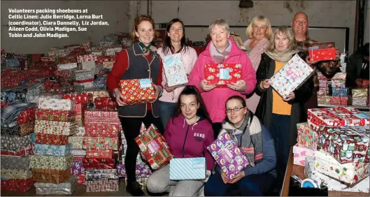  ??  ?? Volunteers packing shoeboxes at Celtic Linen: Julie Berridge, Lorna Burt (coordinato­r), Ciara Donnelly, Liz Jordan, Aileen Codd, Olivia Madigan, Sue Tobin and John Madigan.