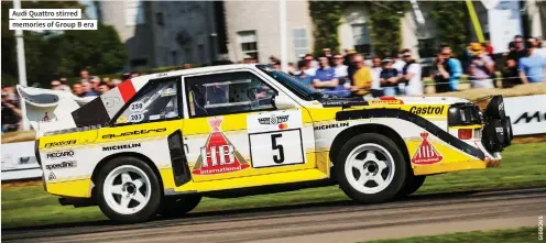  ??  ?? Audi Quattro stirred memories of Group B era