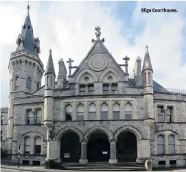  ??  ?? Sligo Courthouse.