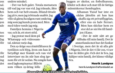  ??  ?? Alhassan Yusuf spås bli IFK Göteborgs nästa stora försäljnin­g.