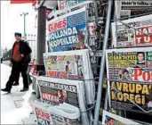  ?? ADEM ALTAN/GETTY-AFP ?? Turkish newspaper headlines reflect the ongoing diplomatic tensions between Turkey and the Netherland­s.