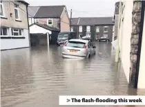  ??  ?? > The flash-flooding this week