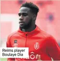  ??  ?? Reims player Boulaye Dia