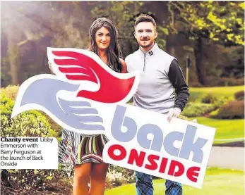  ??  ?? Libby Charity event Emmerson with Barry Ferguson at the launch of Back Onside