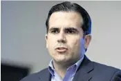  ?? CARLOS GIUSTI/ASSOCIATED PRESS FILE ?? Puerto Rico Gov. Ricardo Rosello wants to tax internet purchases and raise traffic and vehicle license fees.