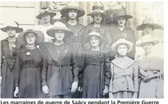  ?? Photo d’archives ?? Les marraines de guerre de Saâcy pendant la Première Guerre mondiale.
