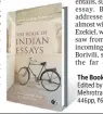  ??  ?? The Book of Indian Essays
Edited by Arvind Krishna Mehrotra
446pp, ~699, Hachette