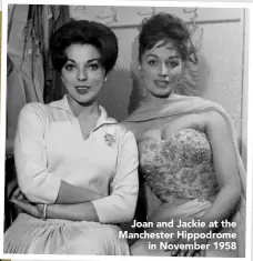  ??  ?? Joan and Jackie at the Manchester Hippodrome in November 1958