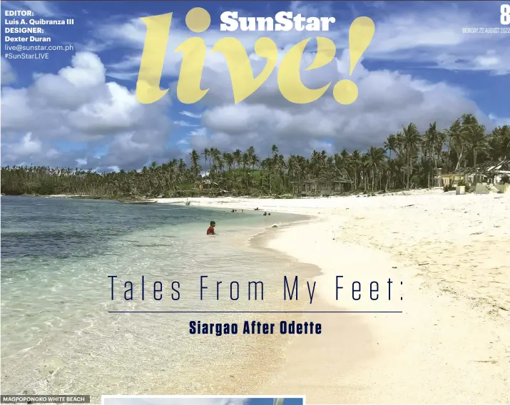  ?? ?? EDITOR:
Luis A. Quibranza III DESIGNER: Dexter Duran live@sunstar.com.ph #SunStarLIV­E
MAGPOPONGK­O WHITE BEACH