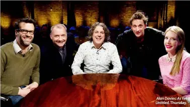  ??  ?? Alan Davies: As Yet Untitled, Thursday.