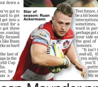  ??  ?? Star of season: Ruan Ackermann