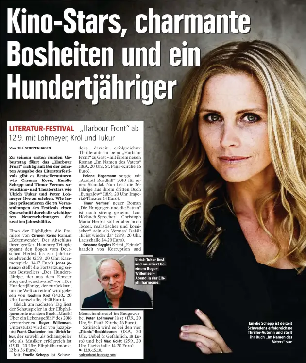  ??  ?? Ulrich Tukur liest und musiziert bei einem RogerWille­msenAbend in der Elbphilhar­monie. Emelie Schepp ist derzeit Schwedens erfolgreic­hste Thriller-Autorin und stellt ihr Buch „Im Namen des Vaters“vor.