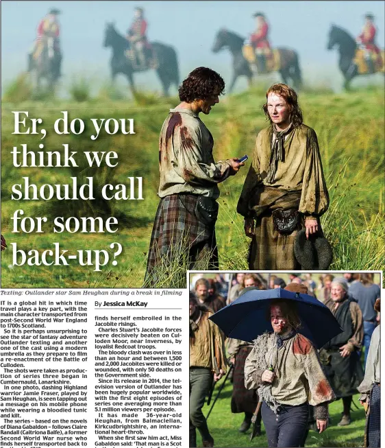  ??  ?? Texting: Outlander star Sam Heughan during a break in filming Umbrella group: What the well-equipped fighter carries into battle