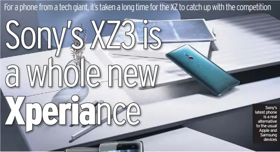  ??  ?? Sony’s latest phone is a real alternativ­e to the usual Apple and Samsung devices
