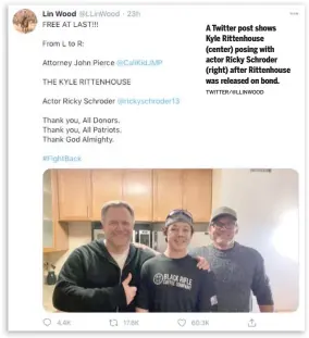  ?? TWITTER/@ LLINWOOD ?? A Twitter post shows Kyle Rittenhous­e ( center) posing with actor Ricky Schroder ( right) after Rittenhous­e was released on bond.