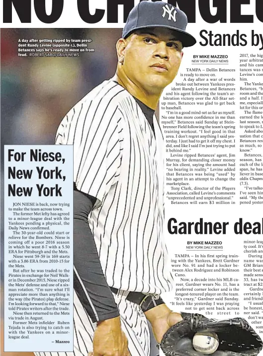  ?? ROBERT SABO/DAILY NEWS ?? A day after getting ripped by team president Randy Levine (opposite r.), Dellin Betances says he’s ready to move on from feud.